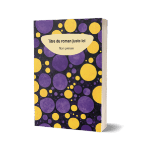 mock up d'un livre présenté debout. On voit la première de couverture qui est composée d'un décor abstrait avec des ronds textures jaunes et violets sur un fond noir. En haut une zone beige avec la mention "titre du roman" et en dessous "Nom prénom". Il s'agit d'une premade pour de la littérature blanche qui se veut non élitiste.